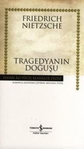 Tragedyanın Doğuşu - Hasan Ali Yücel Klasikleri (Ciltli) Tragedyanın Doğuşu - Hasan Ali Yücel Klasikleri (Ciltli)