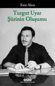 Turgut Uyar Şiirinin Oluşumu