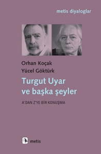 Turgut Uyar ve Başka Şeyler Turgut Uyar ve Başka Şeyler