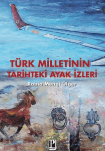 Türk Milletinin Tarihteki Ayak izleri Türk Milletinin Tarihteki Ayak izleri