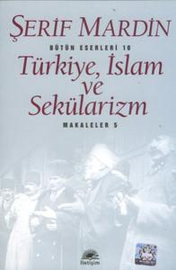 Türkiye İslam ve Sekülarizm Türkiye İslam ve Sekülarizm