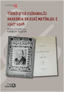 Türkiye'de Psikanaliz Hakkında En Eski Metinler - 1 1917-1928