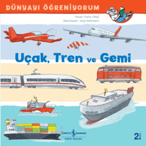 Uçak Tren ve Gemi