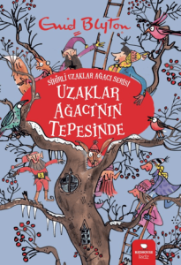 Uzaklar Ağacı'nın Tepesinde - Sihirli Uzaklar Ağacı Serisi