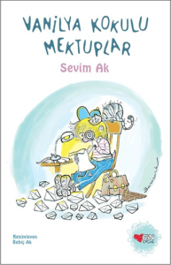 Vanilya Kokulu Mektuplar (Özel Baskı) (Ciltli) Vanilya Kokulu Mektuplar (Özel Baskı) (Ciltli)