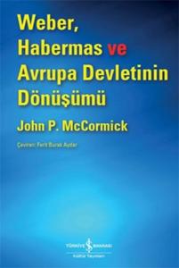 Weber Habermas ve Avrupa Devletinin Dönüşümü