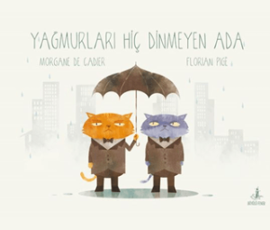 Yağmurları Hiç Dinmeyen Ada (Ciltli)