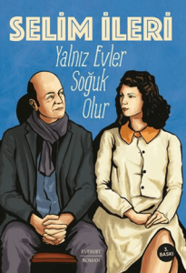 Yalnız Evler Soğuk Olur Yalnız Evler Soğuk Olur