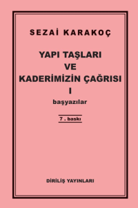Yapı Taşları ve Kaderimizin Çağrısı 1 Başyazılar