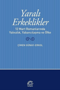 Yaralı Erkeklikler Yaralı Erkeklikler