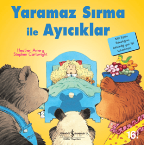 Yaramaz Sırma ile Ayıcıklar - İlk Okuma Kitaplarım Yaramaz Sırma ile Ayıcıklar - İlk Okuma Kitaplarım
