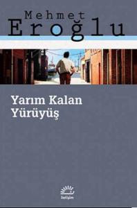 Yarım Kalan Yürüyüş Yarım Kalan Yürüyüş