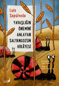 Yavaşlığın Önemini Anlayan Salyangozun Hikayesi Yavaşlığın Önemini Anlayan Salyangozun Hikayesi