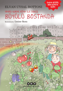 Yavru Gurme Rüya İle Deniz Büyülü Bostanda