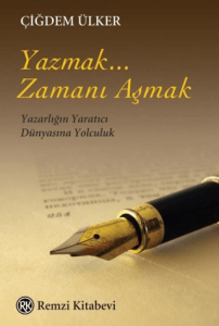 Yazmak... Zamanı Aşmak Yazmak... Zamanı Aşmak