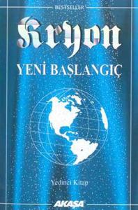 Yeni Başlangıç-Kryon-7 Yeni Başlangıç-Kryon-7