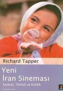 Yeni İran Sineması - Siyaset  Temsil ve Kimlik Yeni İran Sineması - Siyaset  Temsil ve Kimlik