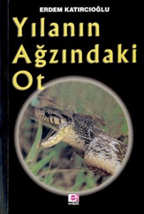 Yılanın Ağzındaki Ot Yılanın Ağzındaki Ot