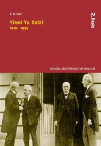 Yirmi Yıl Krizi 1919 - 1939 Yirmi Yıl Krizi 1919 - 1939