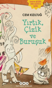 Yırtık, Çizik ve Buruşuk Yırtık, Çizik ve Buruşuk