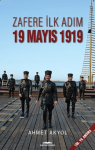 Zafere İlk Adım 19 Mayıs 1919