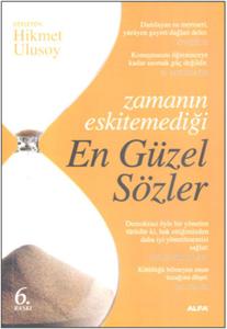 Zamanın Eskitemediği En Güzel Sözler Zamanın Eskitemediği En Güzel Sözler