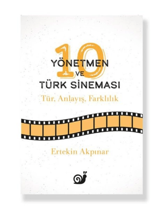 10 Yönetmen ve Türk Sineması Levent Şenyürek