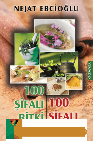 100 Şifalı Bitki 100 Şifalı İçecek Nejat Ebcioğlu