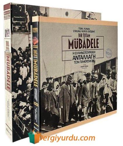 100. Yılında Bir Tutam Mübadele: Türk - Yunan Zorunlu Nüfus Değişimi - Kutulu (Ciltli)