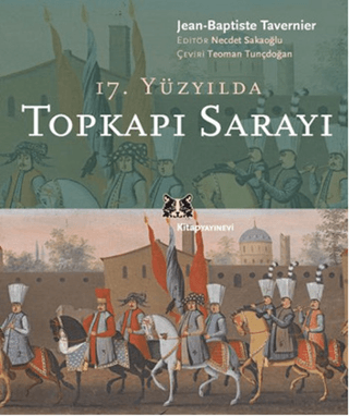 17. Yüzyılda Topkapı Sarayı Baudouin Dupret Thomas Pierret Paulo G. Pi