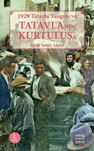 1929 Tatavla Yangını ve Tatavla'nın Kurtuluş”u