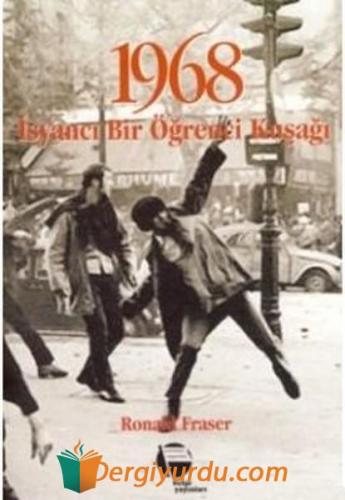 1968 İSYANCI BİR ÖĞRENCİ KUŞAĞI Kolektif