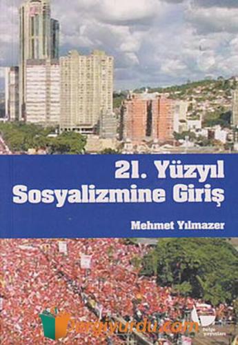 21. Yüzyıl Sosyalizmine Giriş