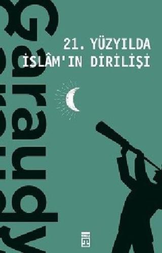 21. Yüzyılda İslamın Dirilişi Roger Garaudy