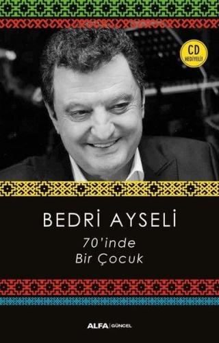 70'inde Bir Çocuk Bedri Ayseli