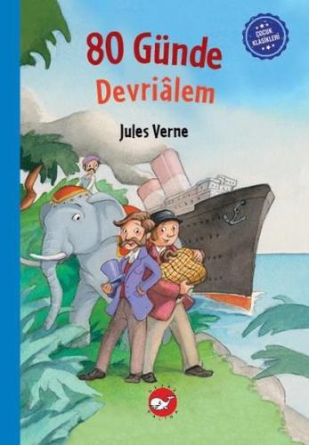 80 Günde Devrialem - Çocuk Klasikleri (Ciltli)