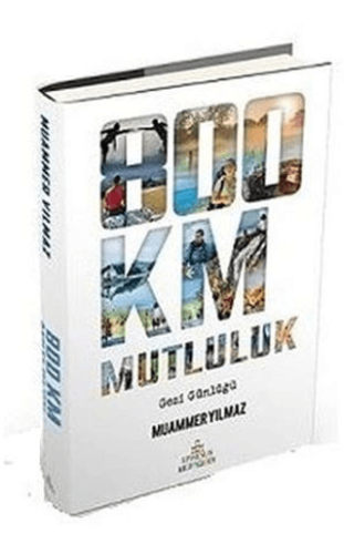 800 Km Mutluluk (Ciltli) Bahattin Baysal