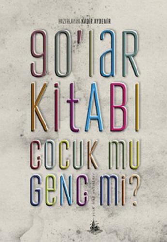 90'lar Kitabı Çocuk Mu? Genç Mi?