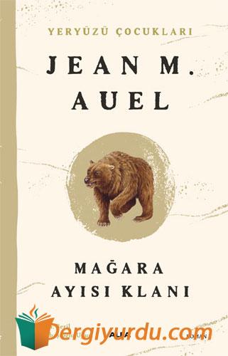 Yeryüzü Çocukları 1 - Mağara Ayısı Klanı Jean M. Auel