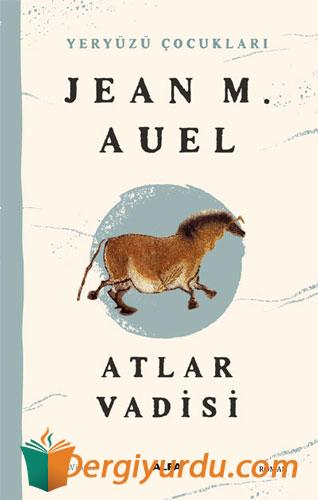 Yeryüzü Çocukları 2 - Atlar Vadisi Jean M. Auel