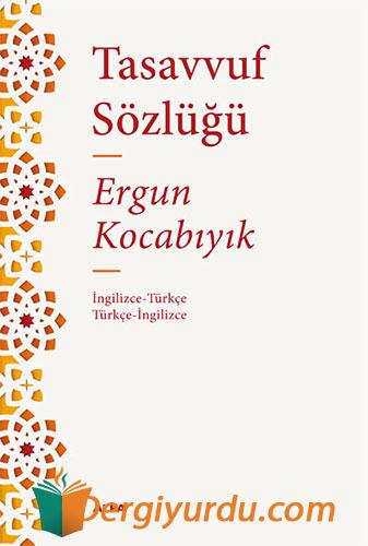 Tasavvuf Sözlüğü: İngilizce - Türkçe Türkçe - İngilizce