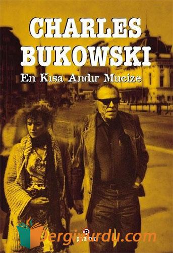 En Kısa Andır Mucize Charles Bukowski