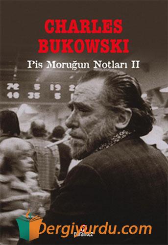 Pis Moruğun Notları 2 Charles Bukowski