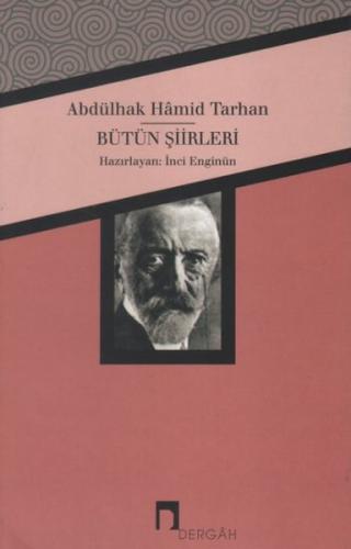 Abdülhak Hamid Tarhan Bütün Şiirleri İnci Enginün