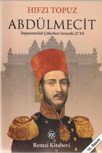 Abdülmecit - İmparatorluk Çökerken Sarayda 22 Yıl Melis Aygen