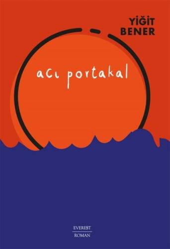 Acı Portakal Yiğit Bener
