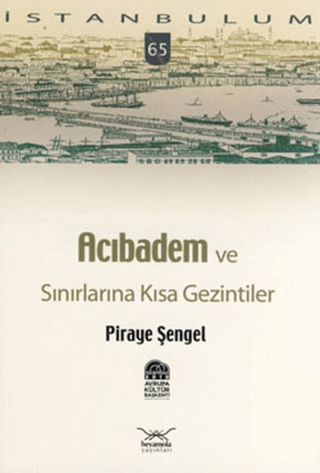 Acıbadem Ve Sınırlarına Kısa Gezintiler