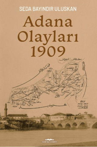 Adana Olayları 1909 Seda Bayındır Uluskan