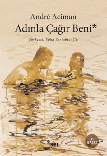 Adınla Çağır Beni Andre Aciman