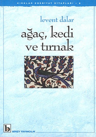 Ağaç, Kedi ve Tırnak Binhan Dirilgen